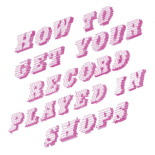 Pochette de How To Get Your Record Played In Shops