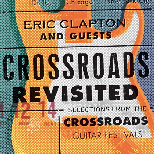 Crossroads Revisited : Selections From The Guitar Festivals