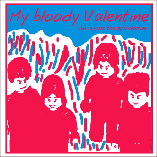 Pochette de This Is Your Bloody Valentine
