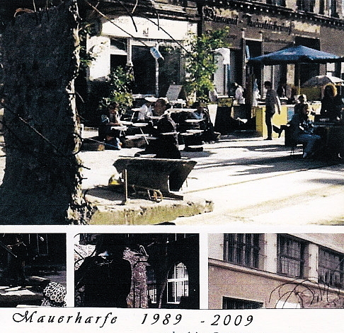 Mauerharfe 1989 - 2009
