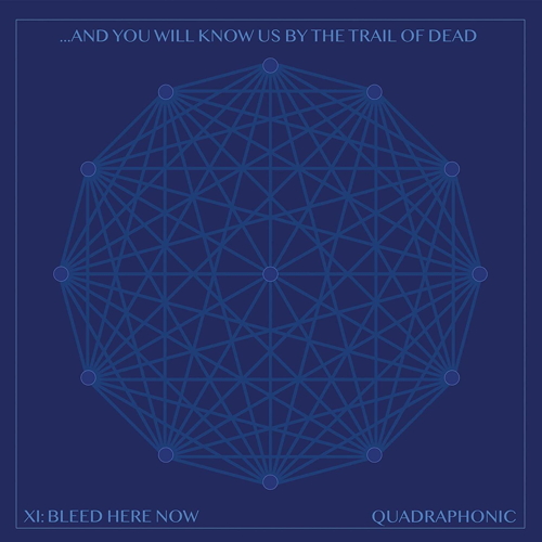 XI: Bleed Here Now ...And You Will Know Us By The Trail Of Dead