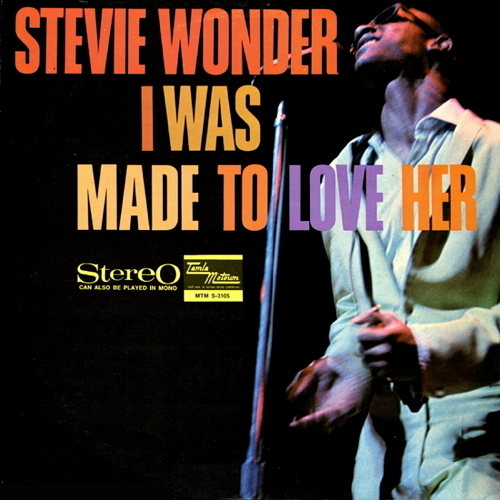 I Was Made To Love Her