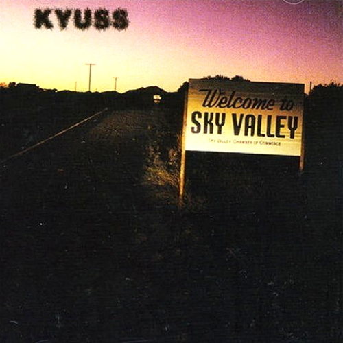 Kyuss (Welcome To Sky Valley)