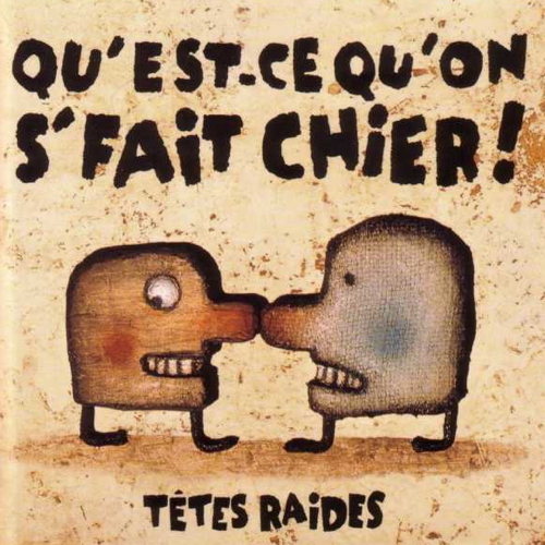 Pochette de Qu’est-ce Qu’on S’fait Chier !