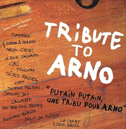 Putain, Putain : A Tribute To Arno