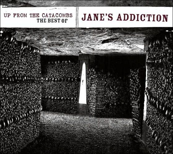 Up From The Catacombs: The Best Of Jane's Addiction