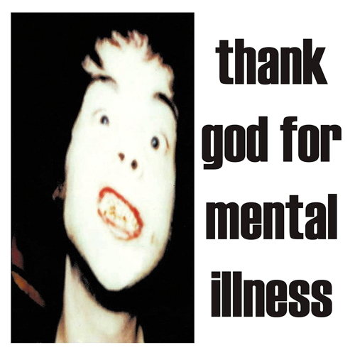 Pochette de Thank God For Mental Illness