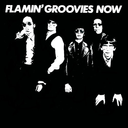 Pochette de Flamin' Groovies Now