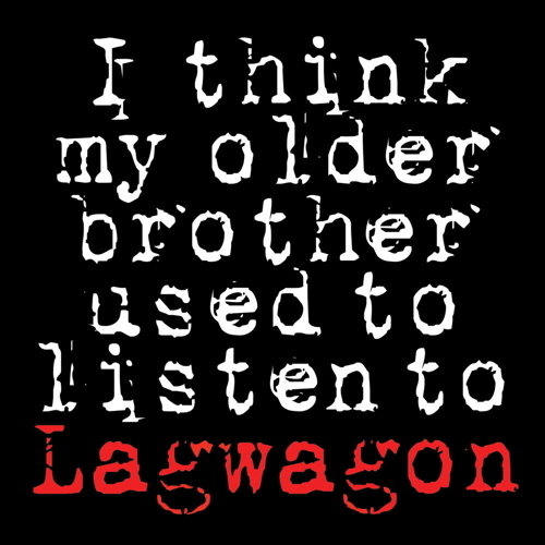 I Think My Older Brother Used To Listen Lagwagon