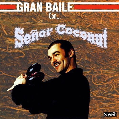 Pochette de Gran Baile Con...Señor Coconut