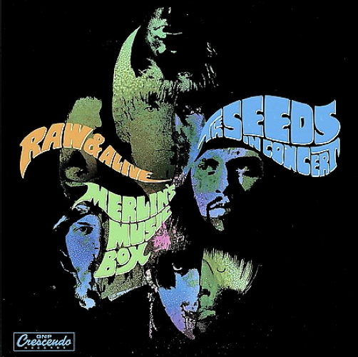 Raw & Alive: The Seeds In Concert At Merlin's Music Box