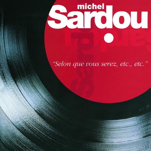 Selon Que Vous Serez, Etc., Etc.