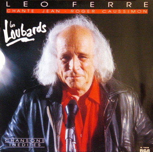 Les Loubards (Léo Ferré Chante Jean-Roger Caussimon)