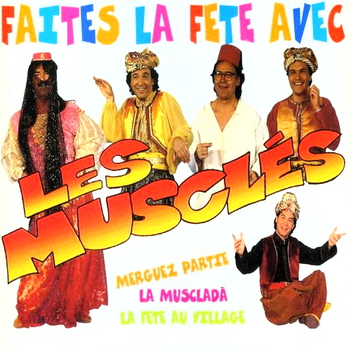 Faites La Fête Avec Les Musclés