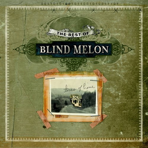 Tones Of Home: The Best Of Blind Melon