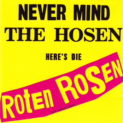 Never Mind The Hosen, Here's Die Roten Rosen