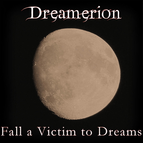 Fall A Victim To Dreams